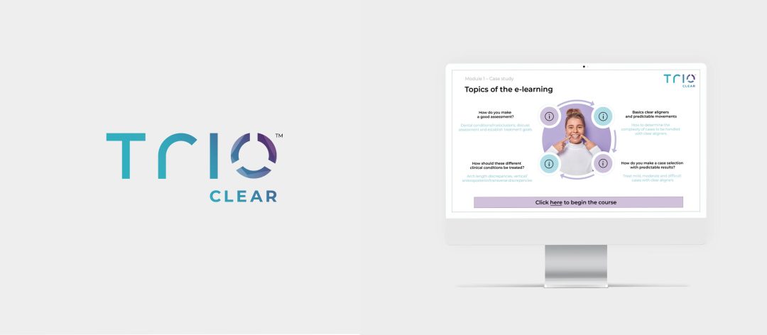 Discover Our New Engaging TrioClear™ E-Learning For Dentists And Assistants!