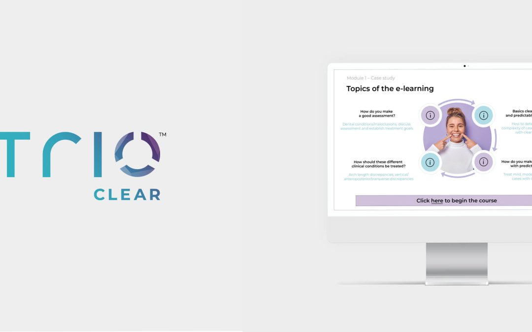 Discover Our New Engaging TrioClear™ E-Learning For Dentists And Assistants!